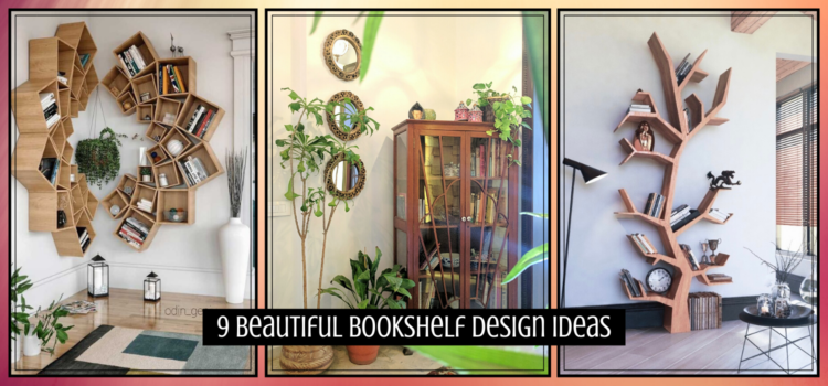9 Beautiful Bookshelf Design Ideas