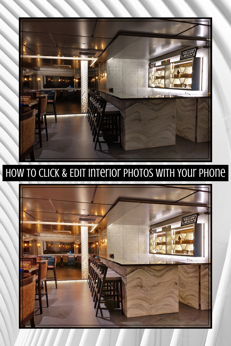 How To Click And Edit Interior Photos With Your Phone • One Brick At A Time